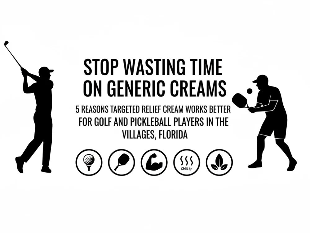 Stop Wasting Time on Generic Creams: 5 Reasons Targeted Relief Cream Works Better for Golf and Pickleball Players in The Villages, Florida